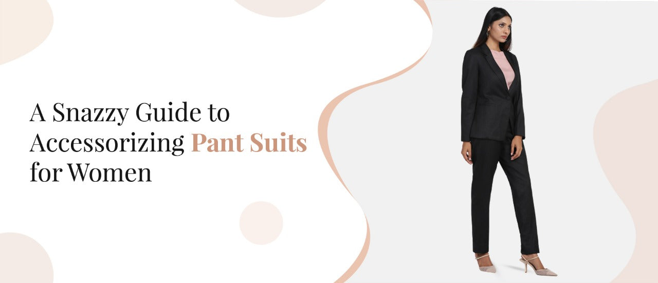 Simple Ways To Accessorize Women's Suit