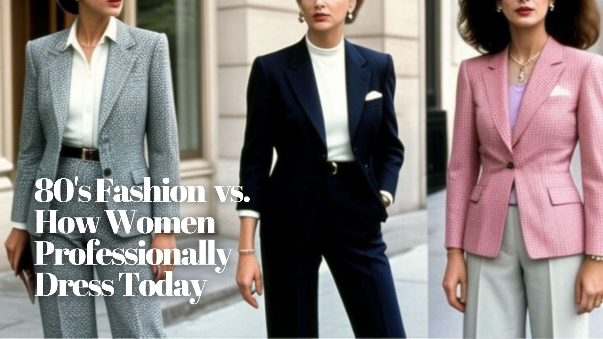 80s Fashion for Women vs today fashion